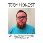 Haven’t Showered, Have Thoughts (#16)